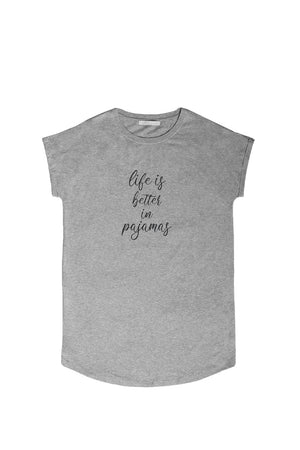 Heather grey shirt that says "Life is better in pajamas" printed in script handwriting _32527143469256